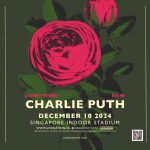 Charlie Puth Concert 2024 Singapore | Charlie Puth Presents “Something New” Tour in Singapore