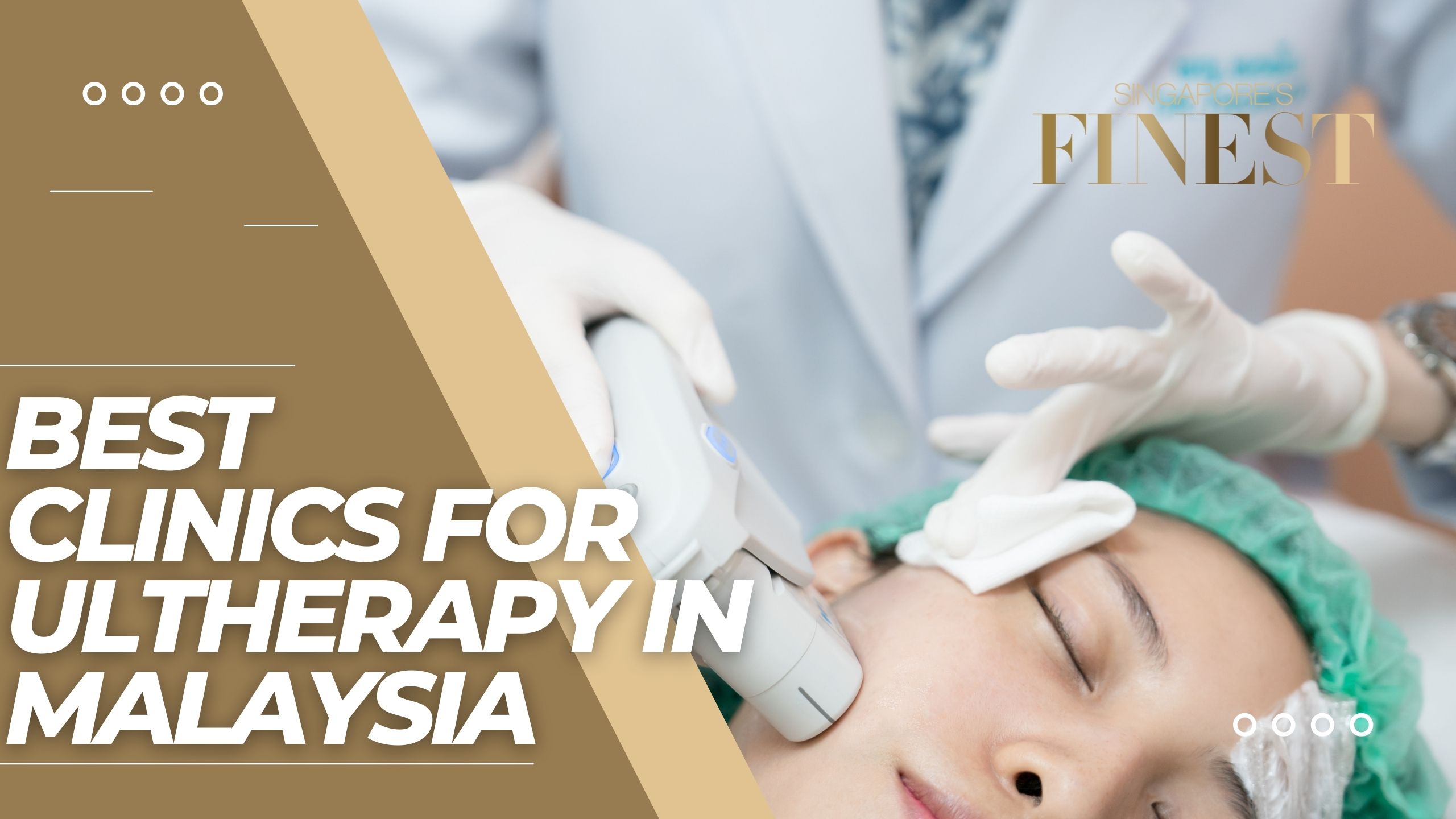 The Finest Clinics for Ultherapy in Malaysia