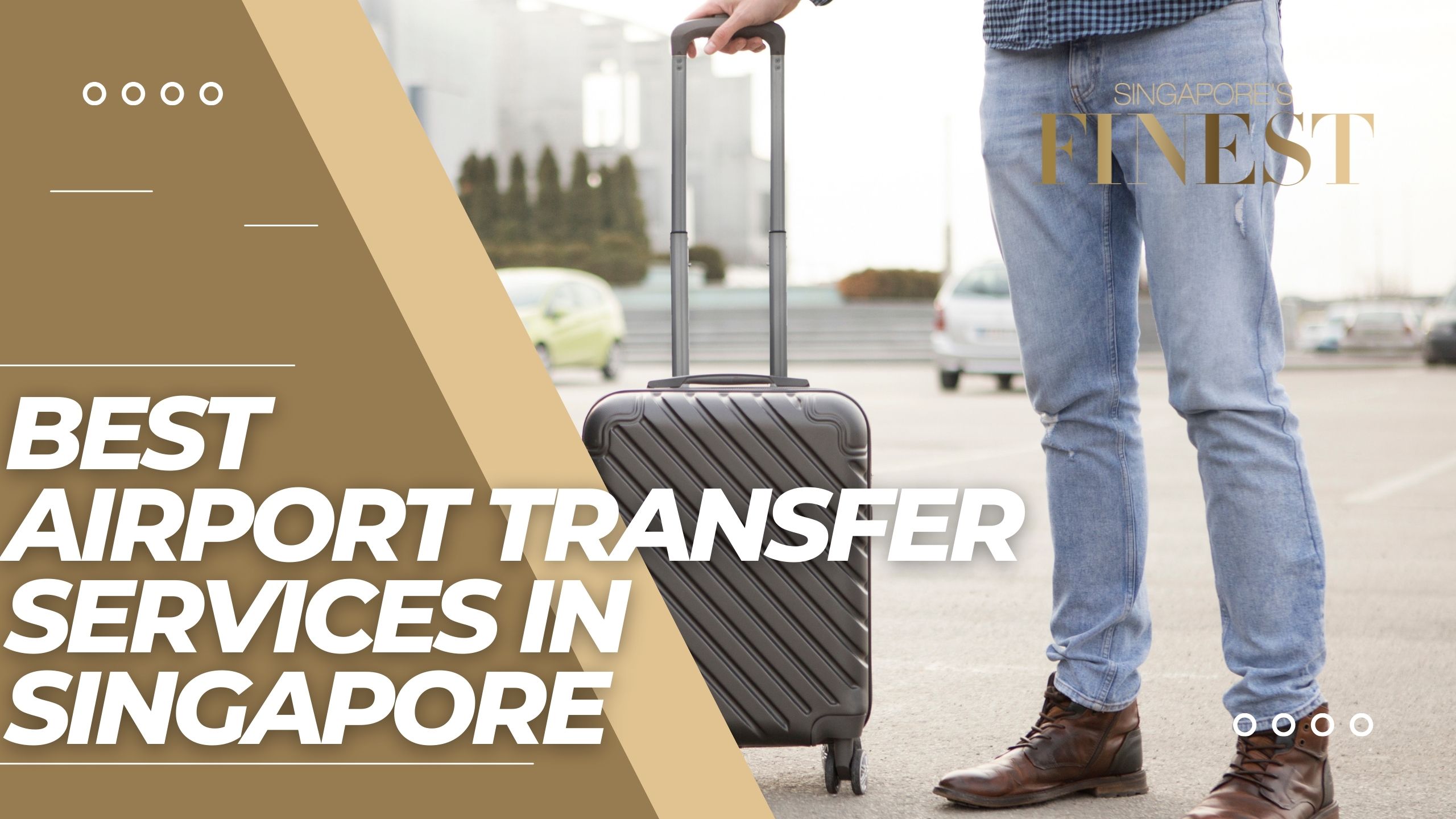 The Finest Airport Transfer Services in Singapore