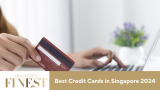 Best Credit Cards in Singapore 2024