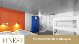 The Finest Hostels in Malaysia