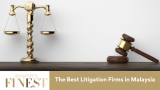 The Finest Litigation Firms in Malaysia