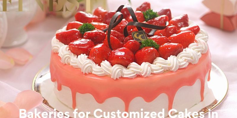The Finest Bakeries for Customized Cakes in Singapore