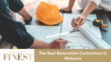 The Finest Renovation Contractors in Malaysia