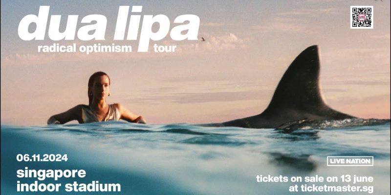 DUA LIPA LIVE IN SINGAPORE – RADICAL OPTIMISM TOUR