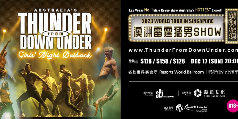 THUNDER FROM DOWN UNDER GIRLS NIGHT OUTBACK 2023 WORLD TOUR IN SINGAPORE R18 Show