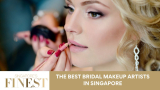 The Finest Bridal Makeup Artists in Singapore