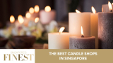 The Finest Candle Shops in Singapore