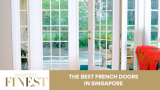 The Finest French Doors in Singapore