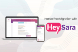 Hassle Free Migration With HeySara Digital Secretary