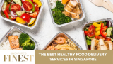 The Finest Healthy Food Delivery Services in Singapore