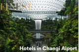 The Finest Hotels in Changi Airport Singapore