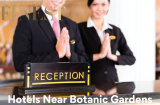 The Finest Hotels Near Botanic Gardens