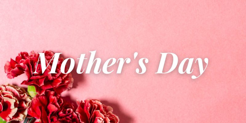 Mother’s Day