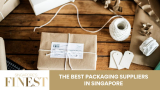 The Finest Packaging Suppliers in Singapore