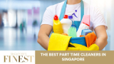 The Finest Part Time Cleaners in Singapore