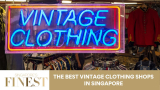 The Finest Vintage Clothing Shops in Singapore