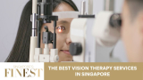 The Finest Vision Therapy Services in Singapore