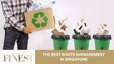 The Finest Waste Management in Singapore